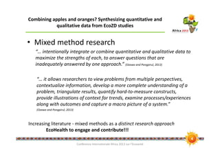 Combining apples and oranges? synthesizing quantitative and qualitative data from EcoZD studies