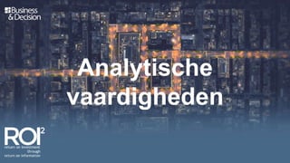 Analytische
vaardigheden
 