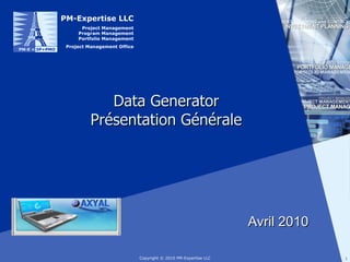 Data Generator Présentation Générale Avril 2010 
