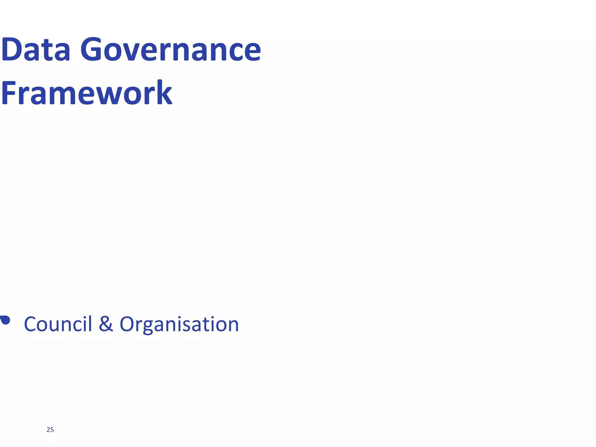 25
DG CONTEXT IN INFORMATION ARCHITECTURE
FRAMEWORK
Master Data MI/BI Data
Transaction
Data
Structured
Technical
Data
Unstructured
Data
Models / Taxonomy Catalog / Meta data
Distribution &
Infrastructure
Services
Quality
Lifecycle
Management
Governance
Information
Planning
Goals
Principles
1
2 3
4 5 6
7 8
9 10 11 12 13
0
1
2
3
4
5
IM Principles
Data
Governance
IM Planning
Data Quality
IM Lifecycle
Management
Integration &
Access
Models &
Taxonomy
Catalog &
Metadata
Master Data
Management
Business
Intelligence
To-Be
As-Is
13 components containing ...
• Principles & rationale
• Maturity model
• Detailed methodology
• Tools & templates
• Example business cases
 