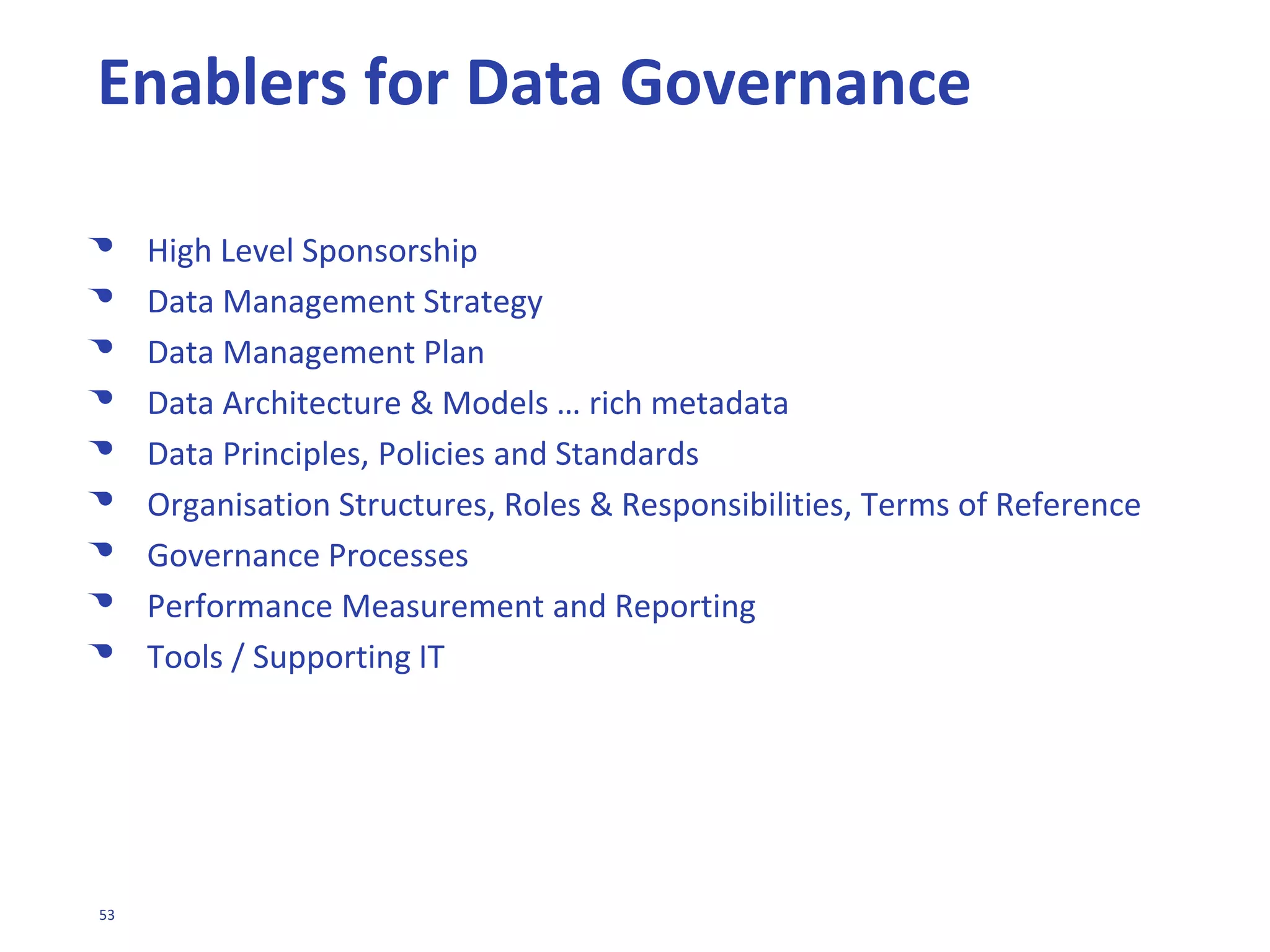 53
DATA GOVERNANCE IMPLEMENTATION
 
