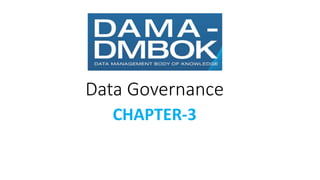 Data Governance
CHAPTER-3
 