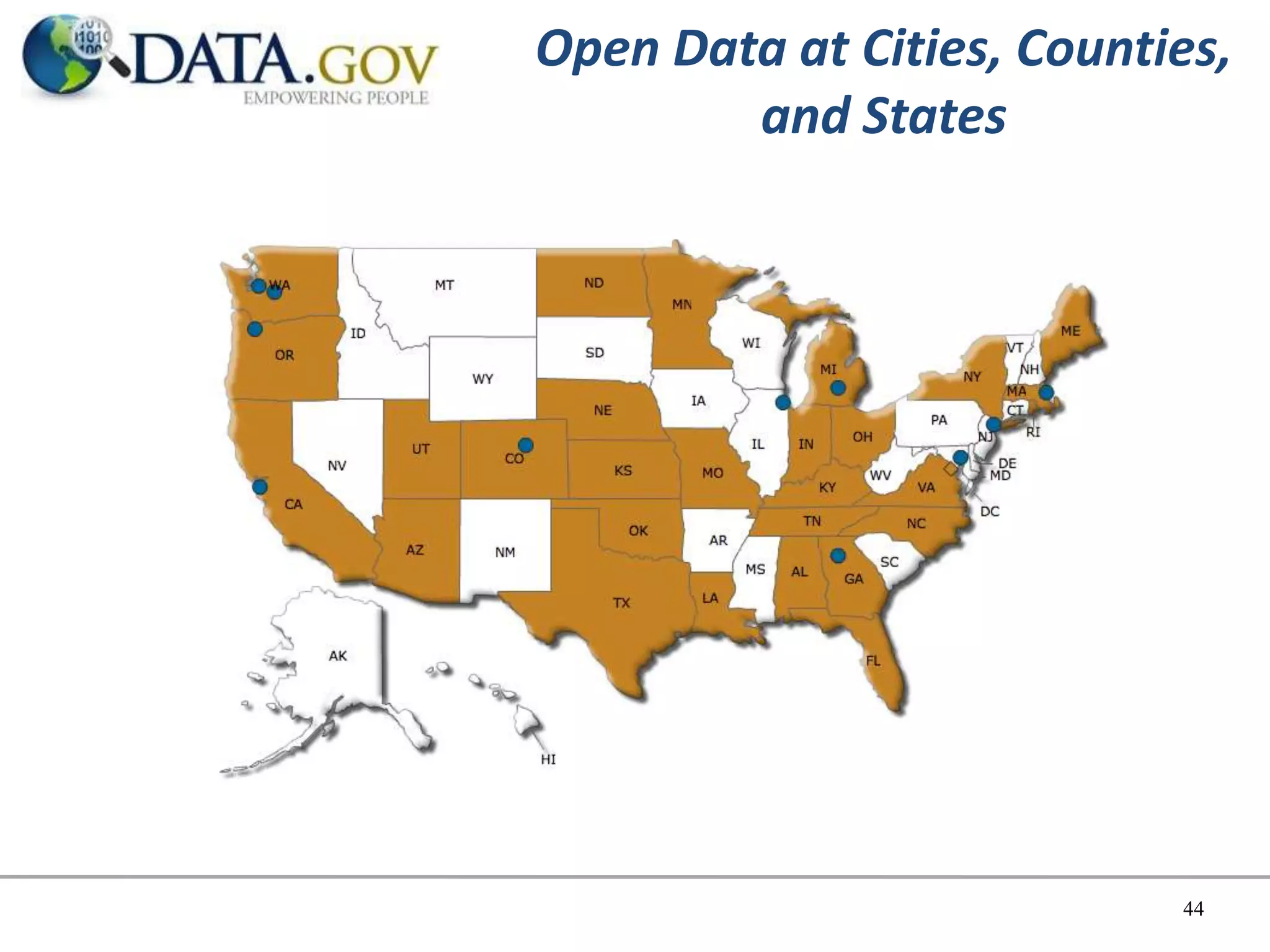 Open Data at Cities, Counties,
        and States




                           44
 