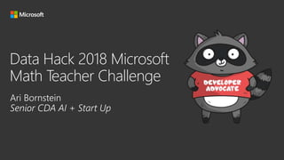 Data Hack 2018 Microsoft Math Teacher Challenge