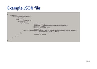 Example JSON fileExample JSON file
18/40
 
