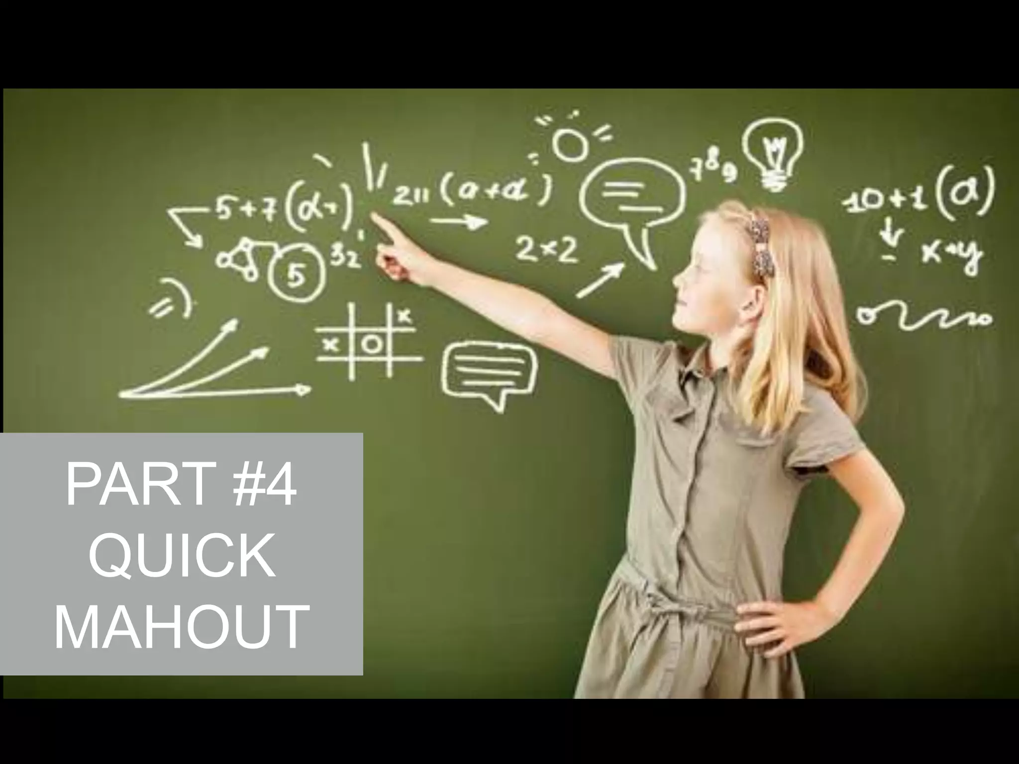 PART #4
QUICK
MAHOUT

 