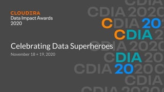 Celebrating Data Superheroes
November 18 + 19, 2020
 