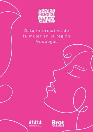 Data informativa de
la mujer en la región
Moquegua
 