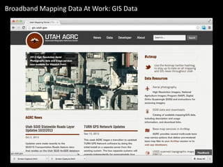 Broadband Mapping Data At Work: GIS Data
 