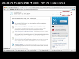 Broadband Mapping Data At Work: From the Resources tab
 