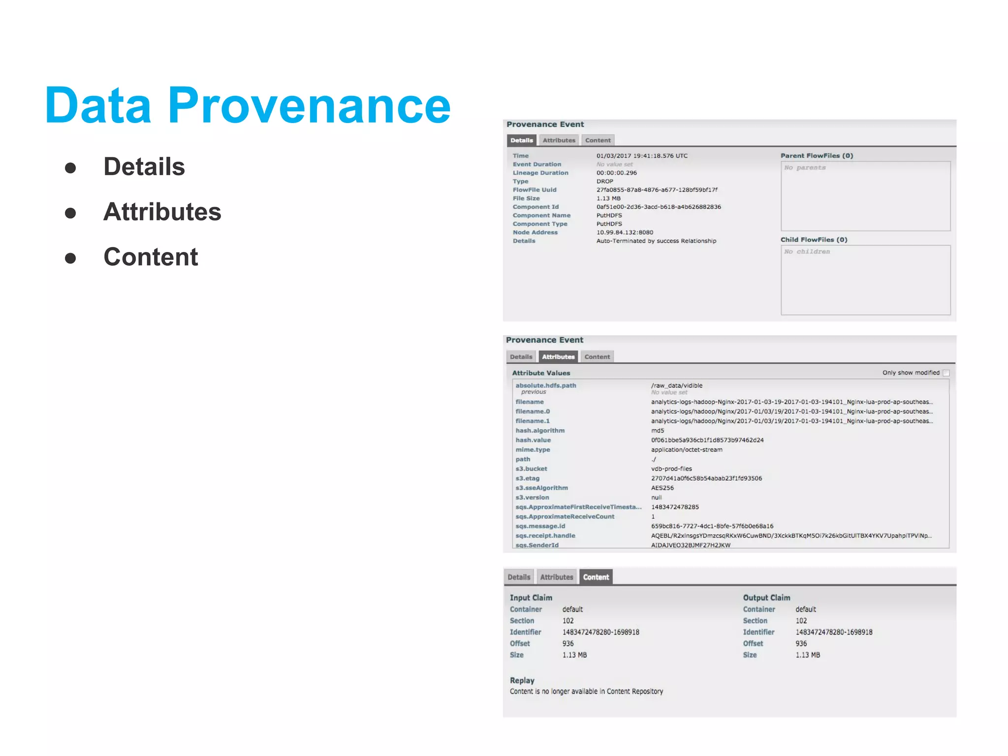 Data Provenance
● Details
● Attributes
● Content
 