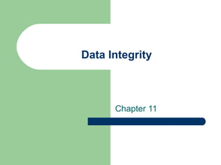 Data Integrity Chapter 11 