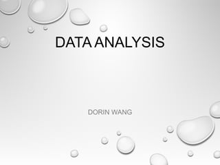 DATA ANALYSIS
DORIN WANG
 