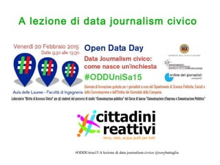#ODDUnisa15 A lezione di data journalism civico @rosybattaglia
A lezione di data journalism civico
 