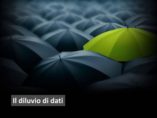 Il diluvio di dati

 