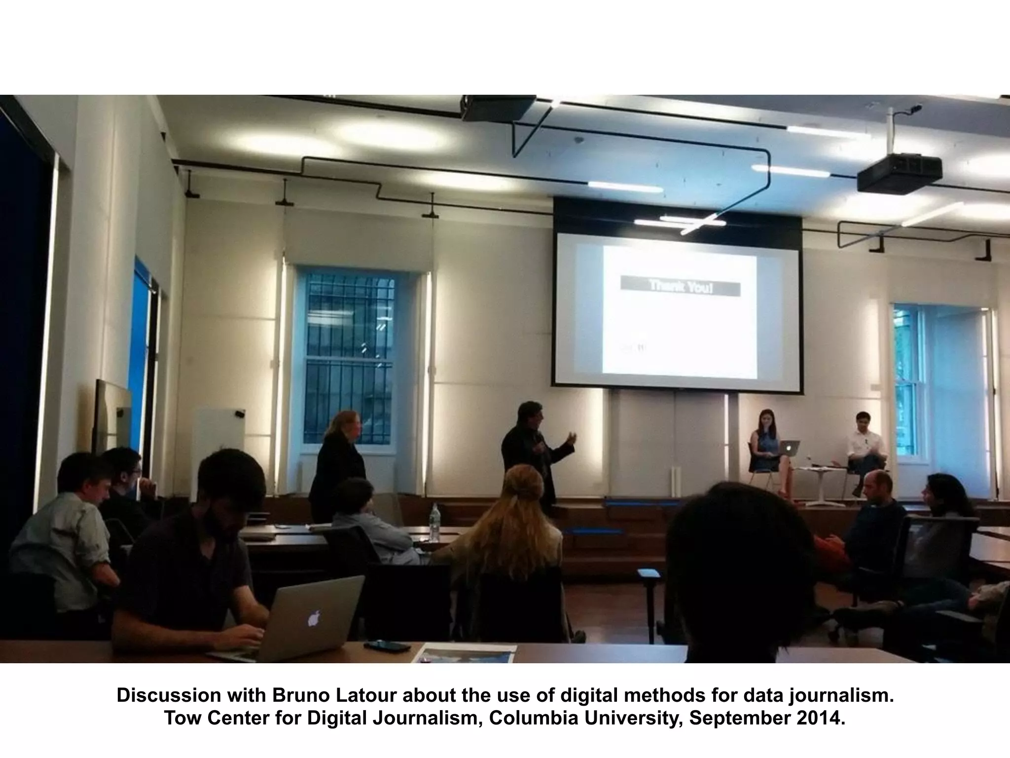 Discussion with Bruno Latour about the use of digital methods for data journalism. 
Tow Center for Digital Journalism, Columbia University, September 2014.
 