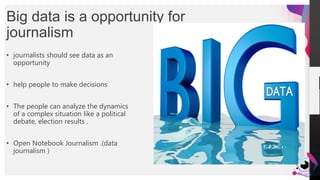 JensMartensson
• journalists should see data as an
opportunity
• help people to make decisions
• The people can analyze the dynamics
of a complex situation like a political
debate, election results .
• Open Notebook Journalism .(data
journalism )
Big data is a opportunity for
journalism
15
 