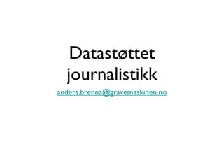Datastøttet journalistikk ,[object Object]