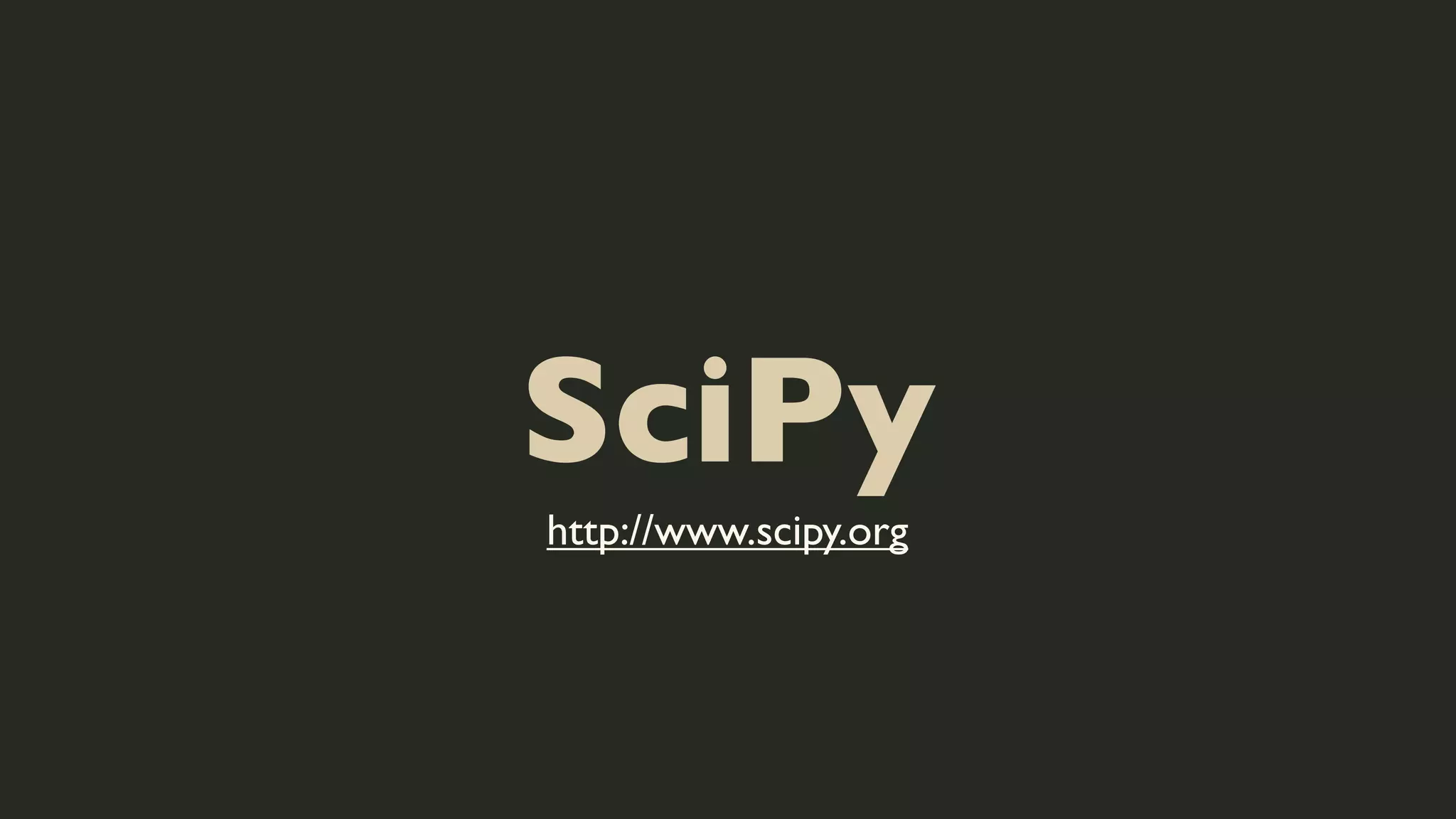 SciPy
http://www.scipy.org

 