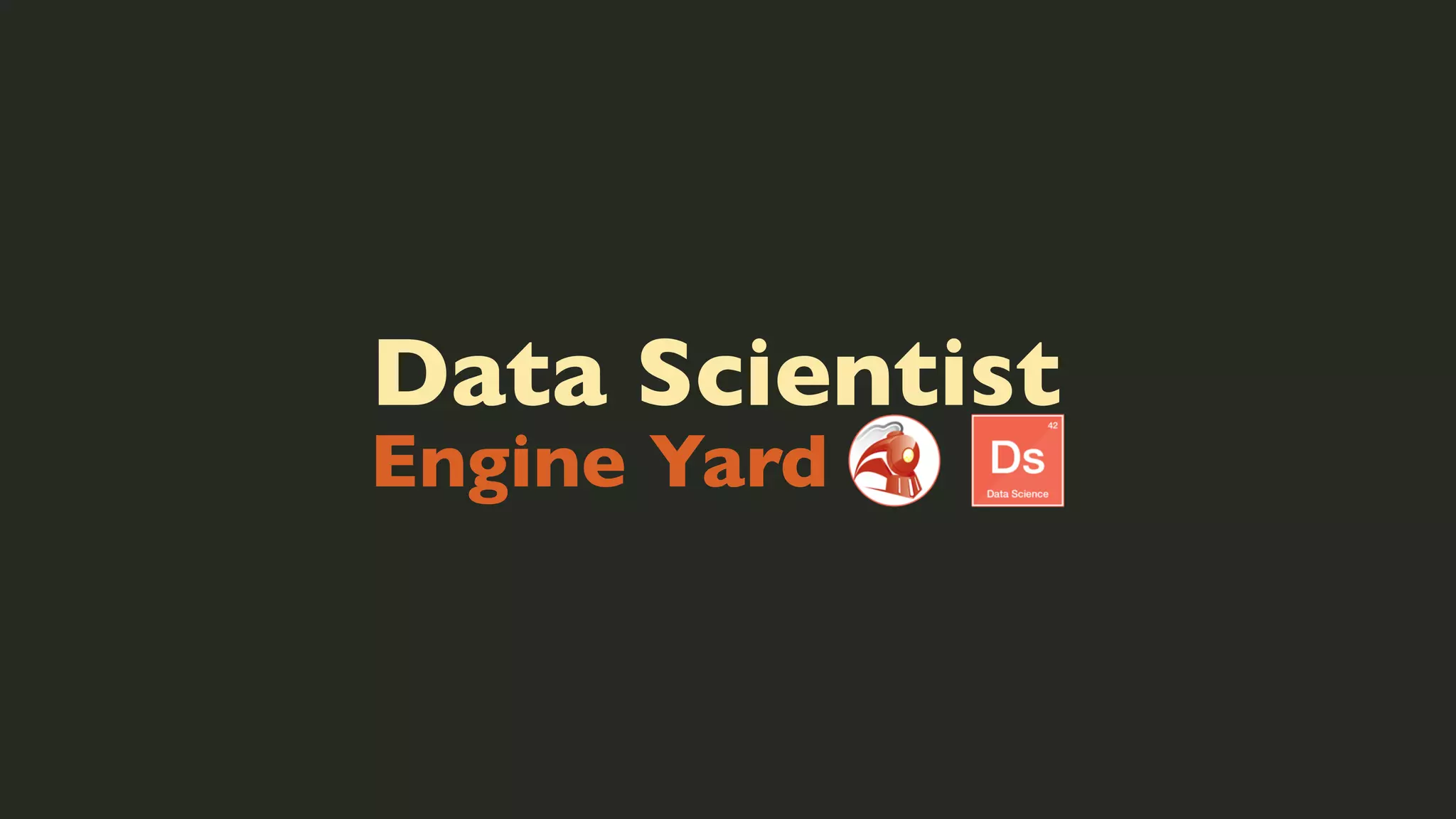 Data Scientist

Engine Yard

 
