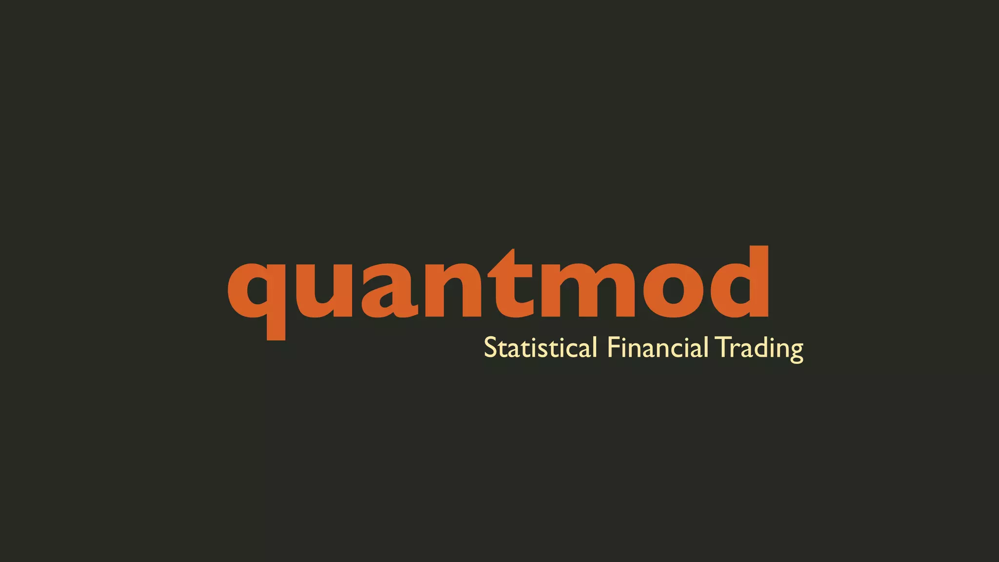 quantmod

Statistical Financial Trading

 