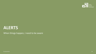 ALERTS
When things happen, I need to be aware
36© ppt by OH22
 