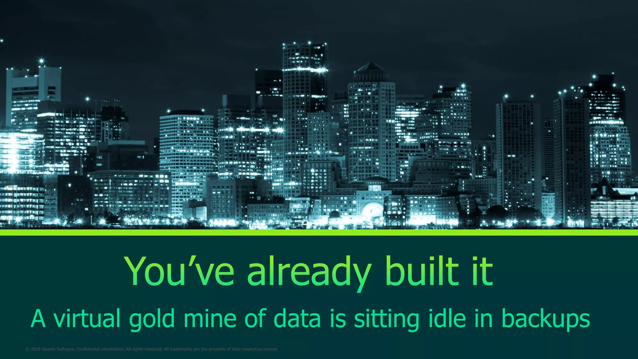 A virtual gold mine of data is sitting idle in backups
 