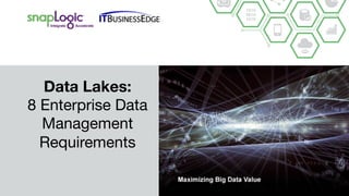 Data Lakes:  
8 Enterprise Data
Management
Requirements
 