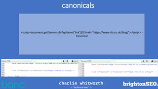 <script>document.getElementsByTagName("link")[0].href= "https://www.nfa.co.uk/blog/";</script> -
Canonical
canonicals
 