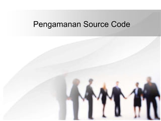 Pengamanan Source Code
 