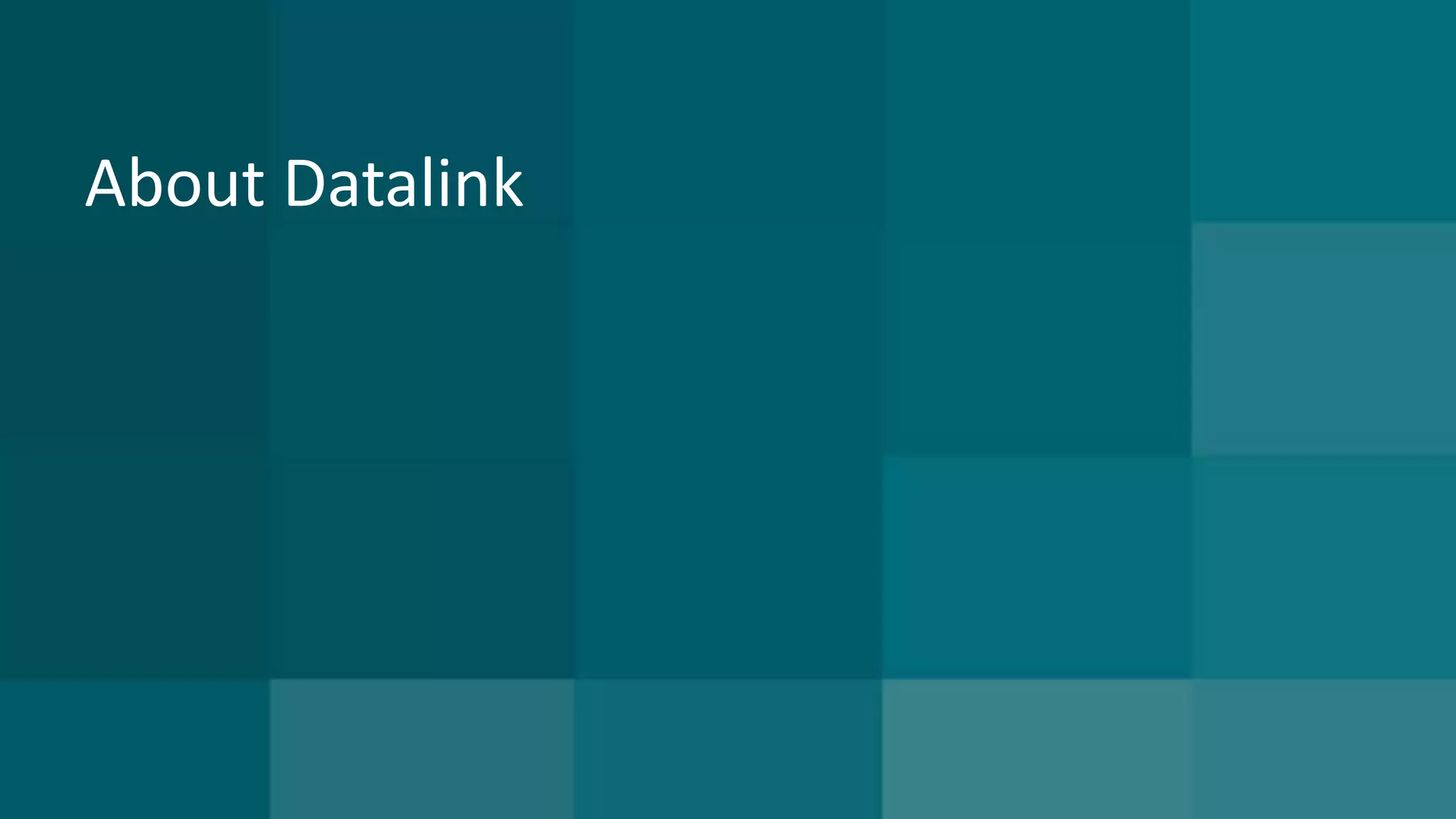 About Datalink 
 