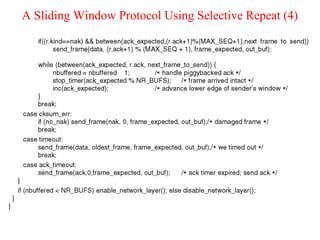 A Sliding Window Protocol Using Selective Repeat (4)
 