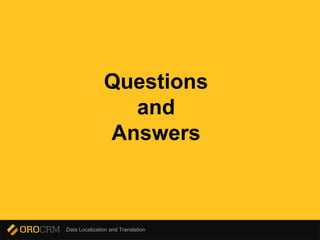 Data Localization and Translation
Questions
and
Answers
 