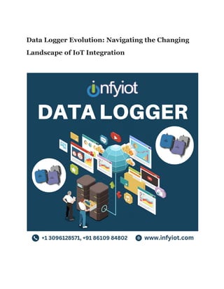 Data Logger Evolution: Navigating the Changing
Landscape of IoT Integration
 