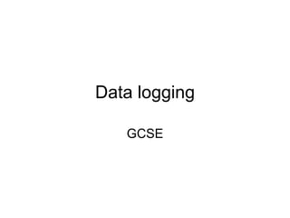 Data logging GCSE 