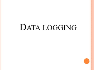 DATA LOGGING
 