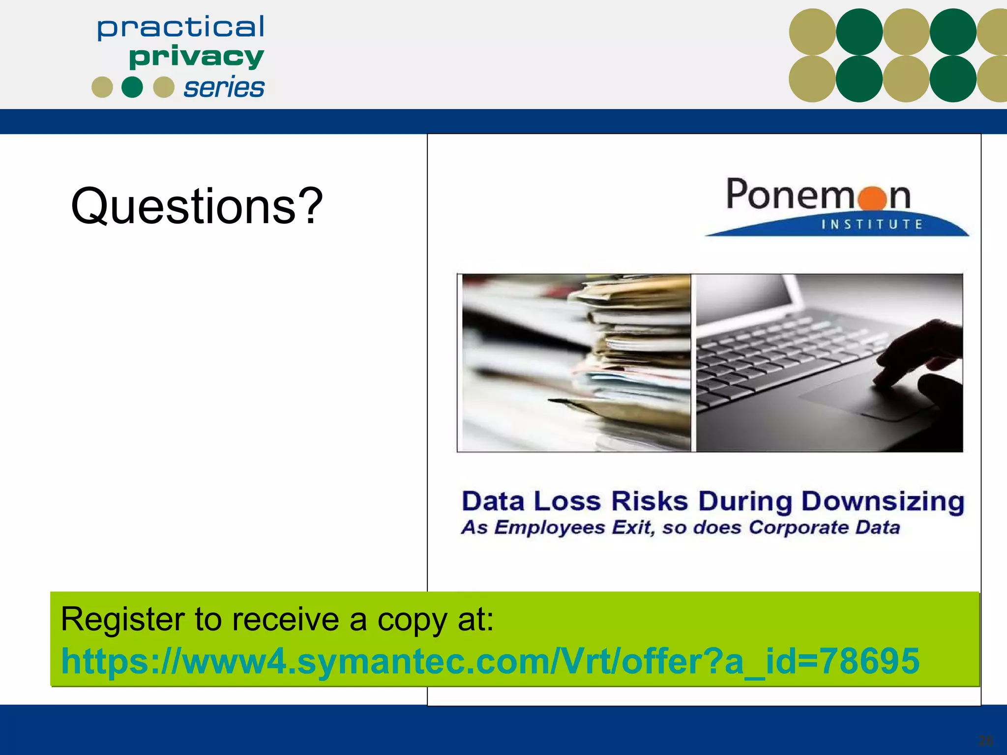 Register to receive a copy at:  https://www4.symantec.com/Vrt/offer?a_id=78695 Questions? 