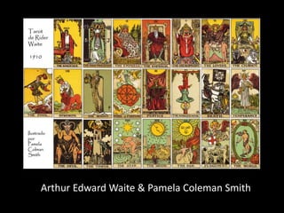 Arthur Edward Waite & Pamela Coleman Smith 
 