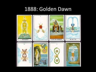 1888: Golden Dawn 
 