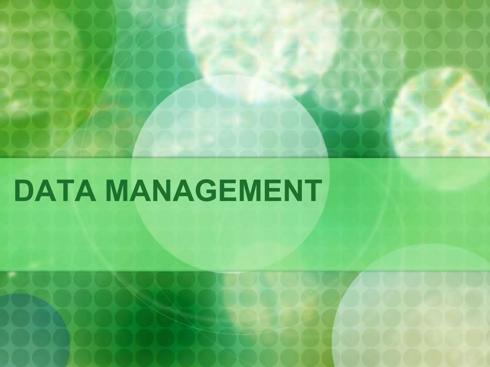 DATA MANAGEMENT

 