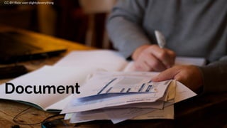 Document
CC-BY flickr user slightyleverything
 
