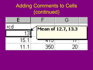 Adding Comments to Cells
(continued)
 