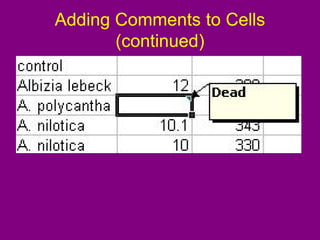Adding Comments to Cells
(continued)
 