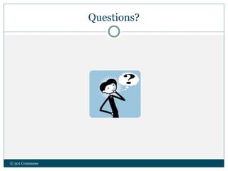 © 501 Commons
Questions?
 