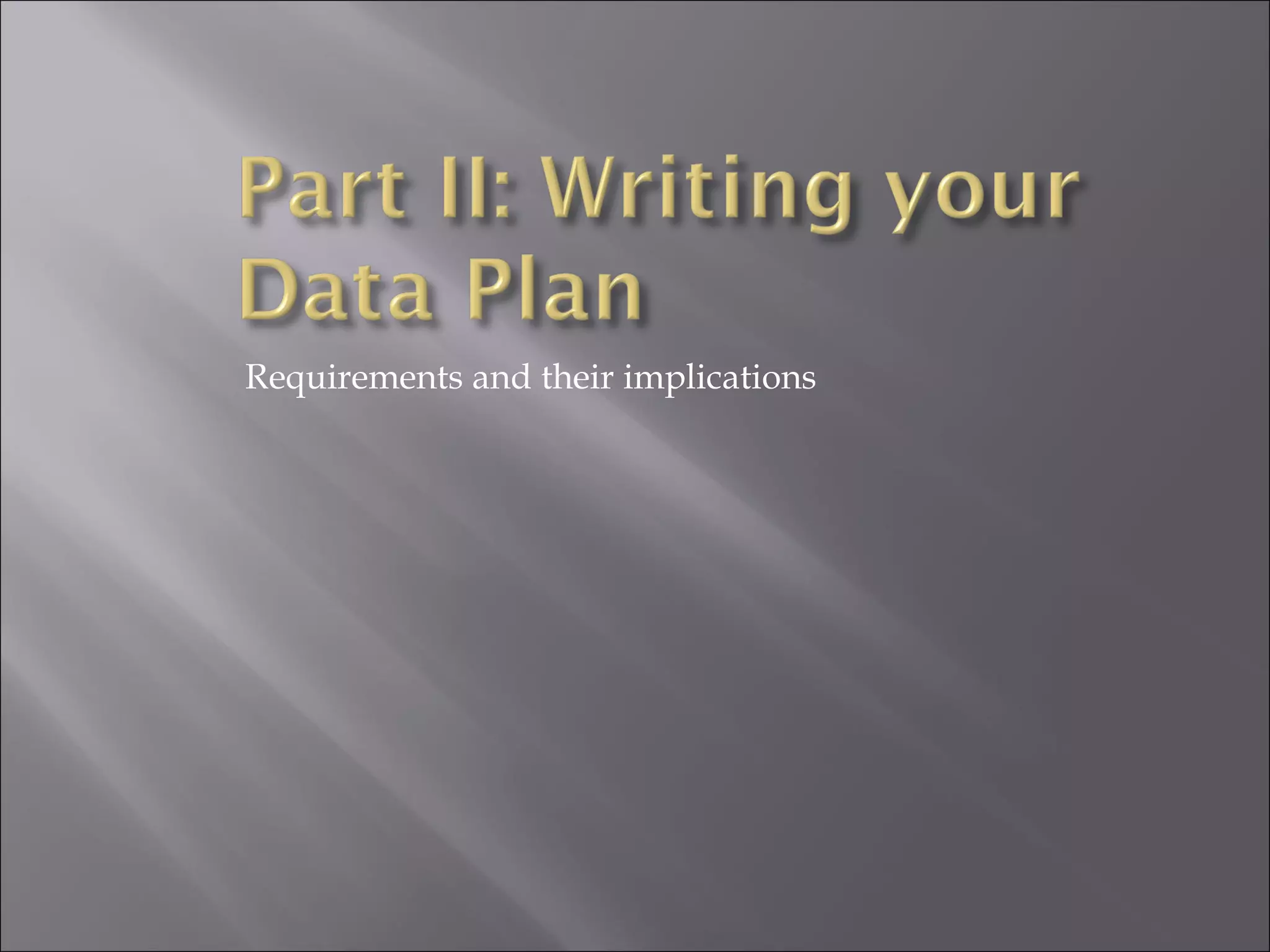 Requirements and their implications 