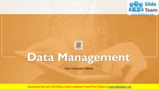 Your Company Name
Data Management
 