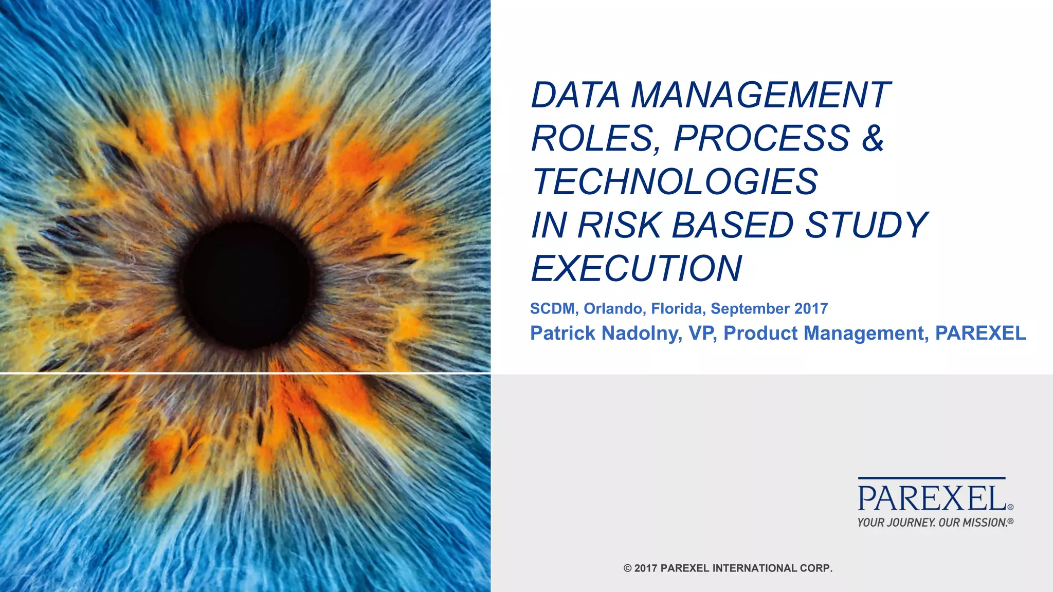 Data Management Roles, Process and Technologies In Risk Based Study ...