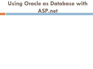 Using Oracle as Database with ASP.net 