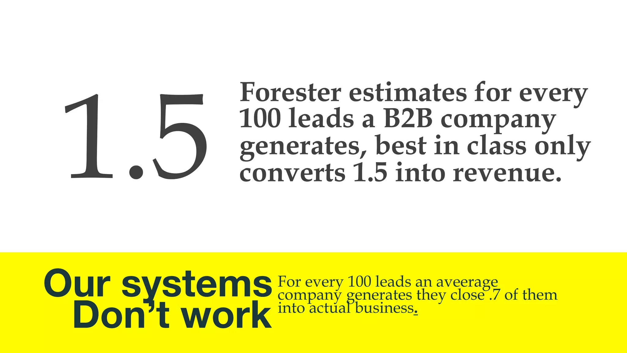 “We now disqualify
before we qualify”
We are faced with so much content we now disqualify content before we
even begin to qualify it. This is a technique we learned on our own
(heuristic) and use it as the standard way we now filter large sets of
data.
 