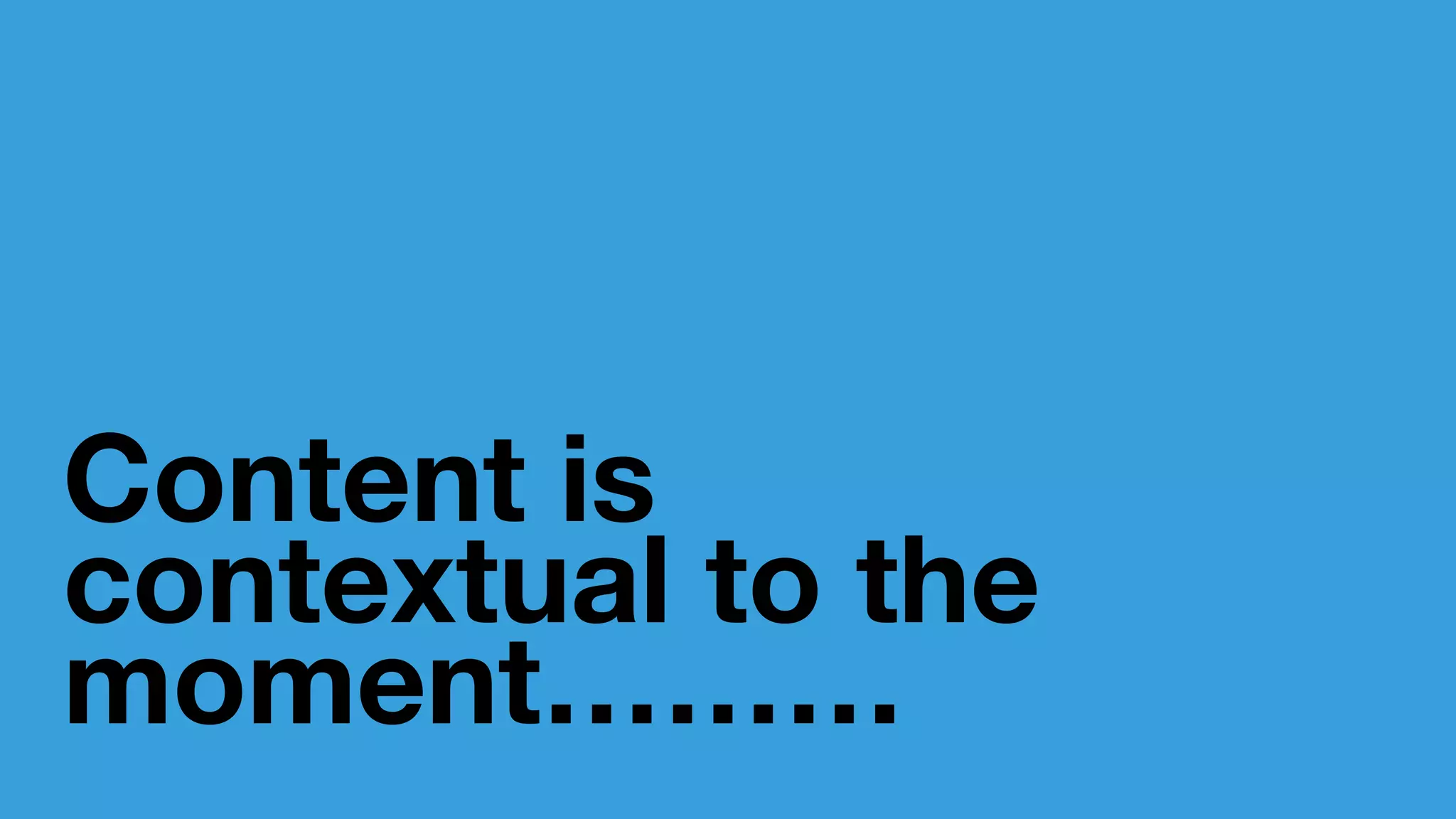 Path to 
Purpose
Google research done in 2013 proves it is no longer a linear
journey to purchase, but rather helping consumers meet their
purpose. When you do you increase purchases by 42%.
	
  
Honest	
  experiences	
  help	
  
them	
  fulﬁll	
  their	
  inner	
  
desires,	
  and	
  discover	
  their	
  
purpose.	
  	
  
 